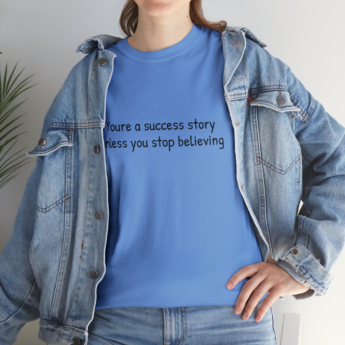 You’re a success story