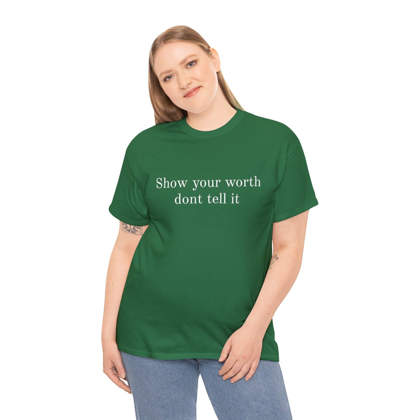 Show Your Worth Tee