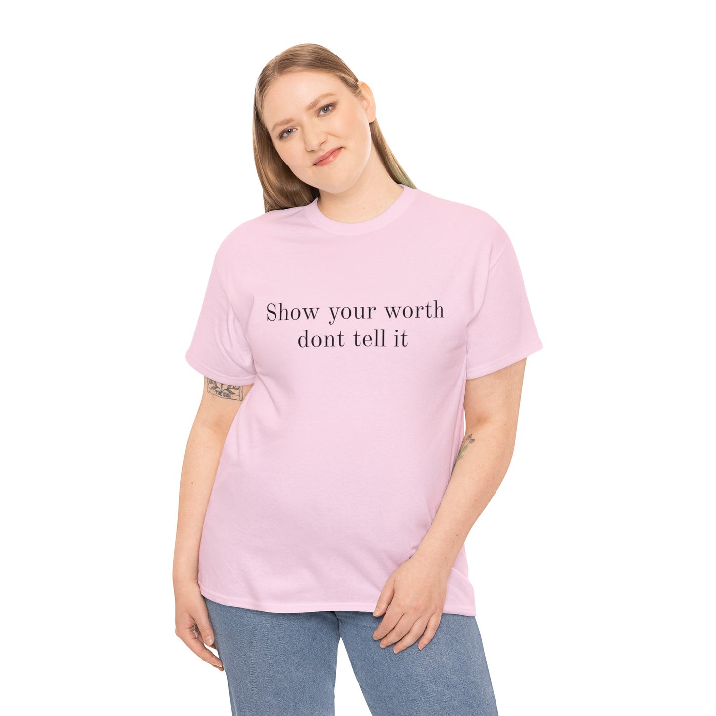 Show Your Worth Tee