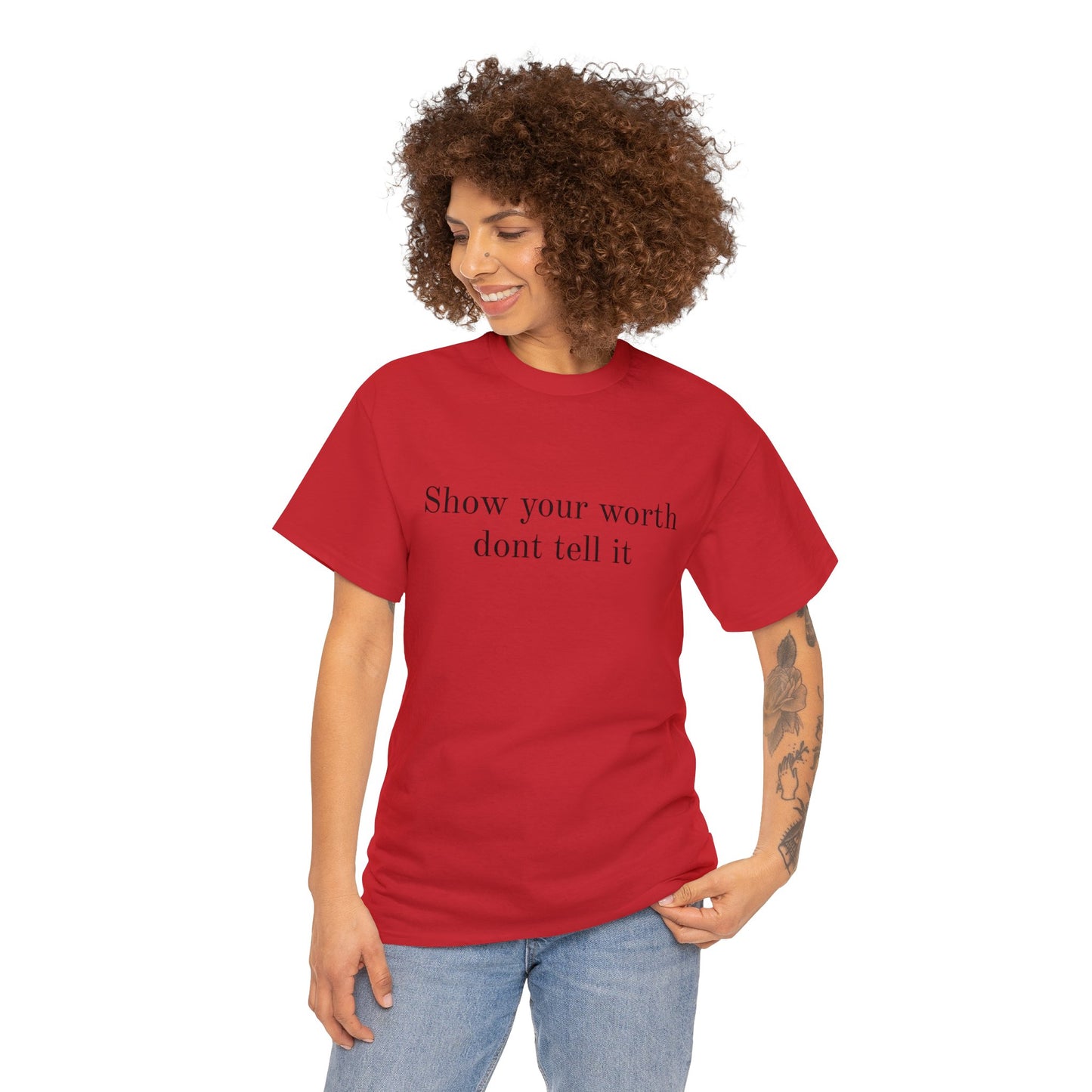 Show Your Worth Tee