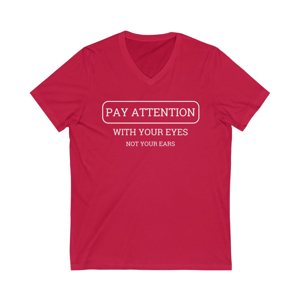 V-Neck Tee Pay Attention