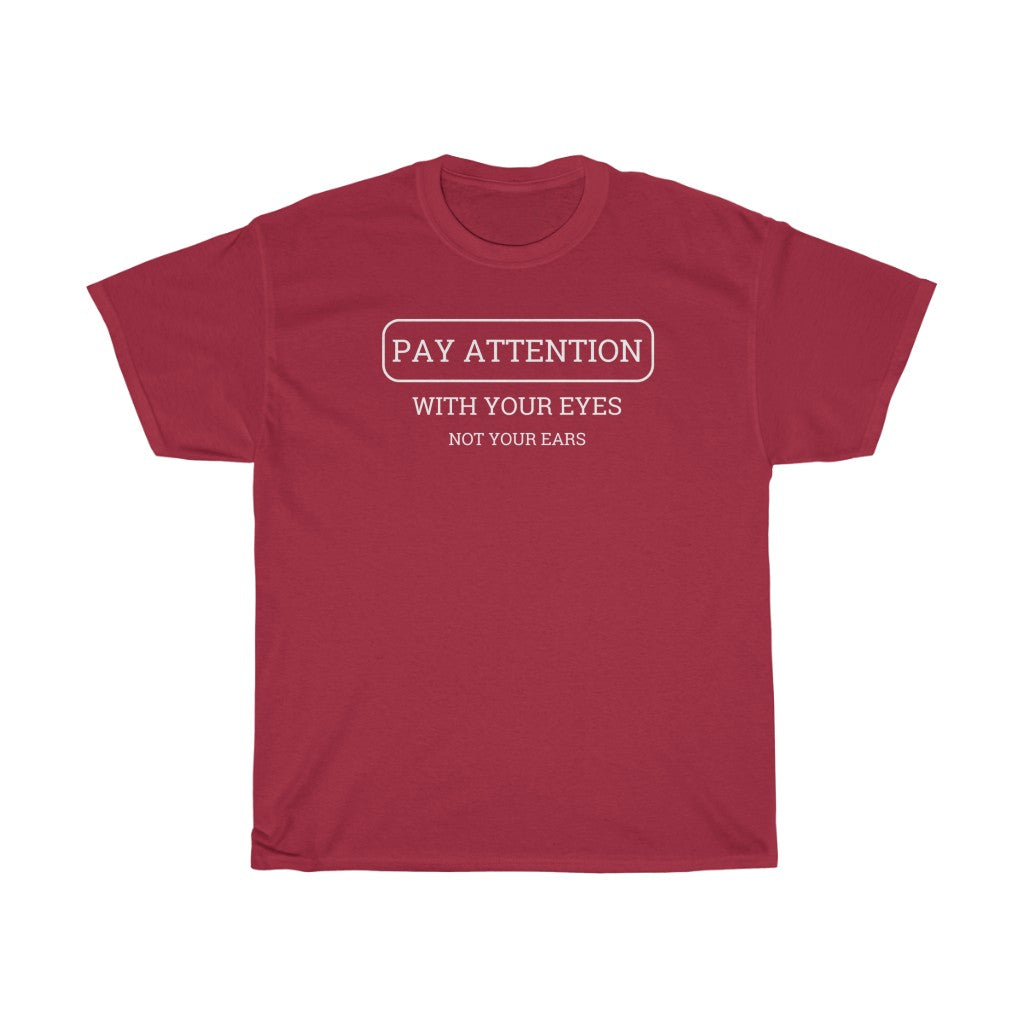 Unisex Pay Attention Tee