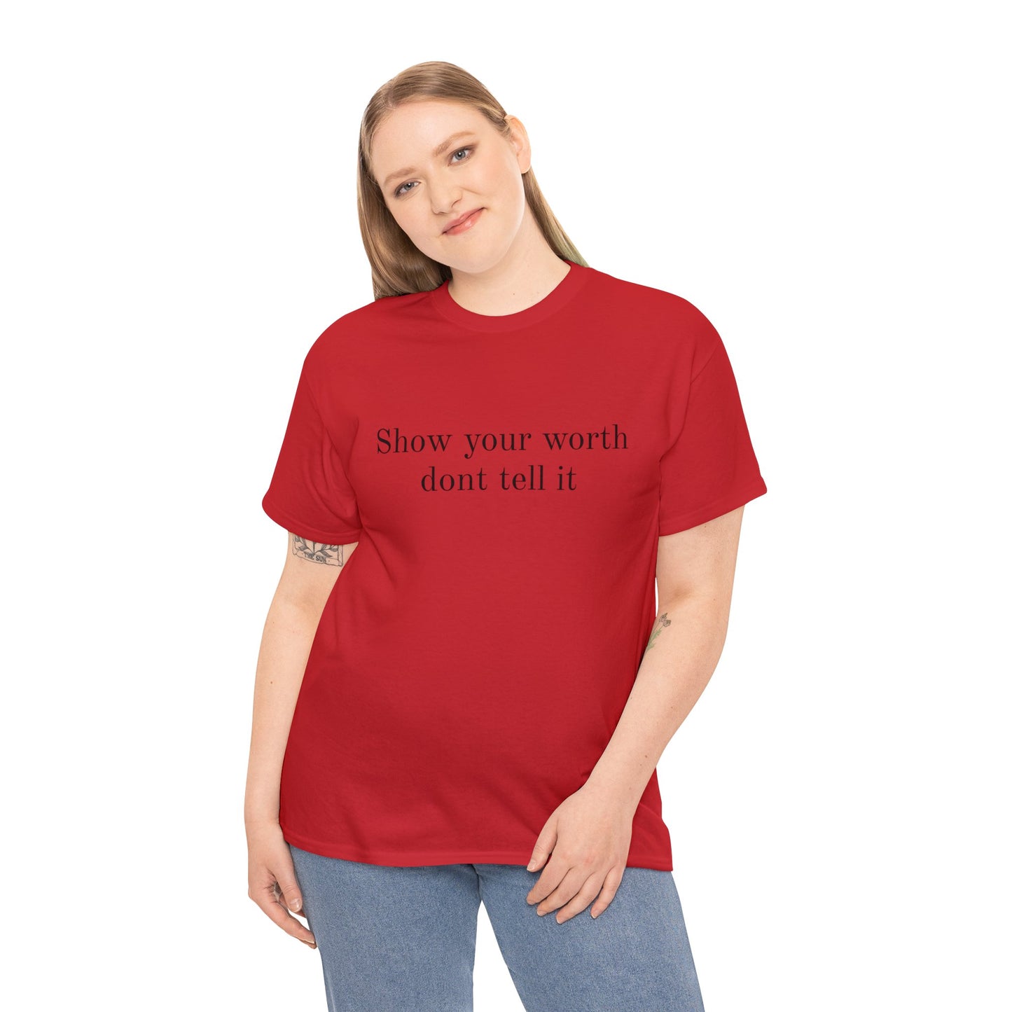 Show Your Worth Tee