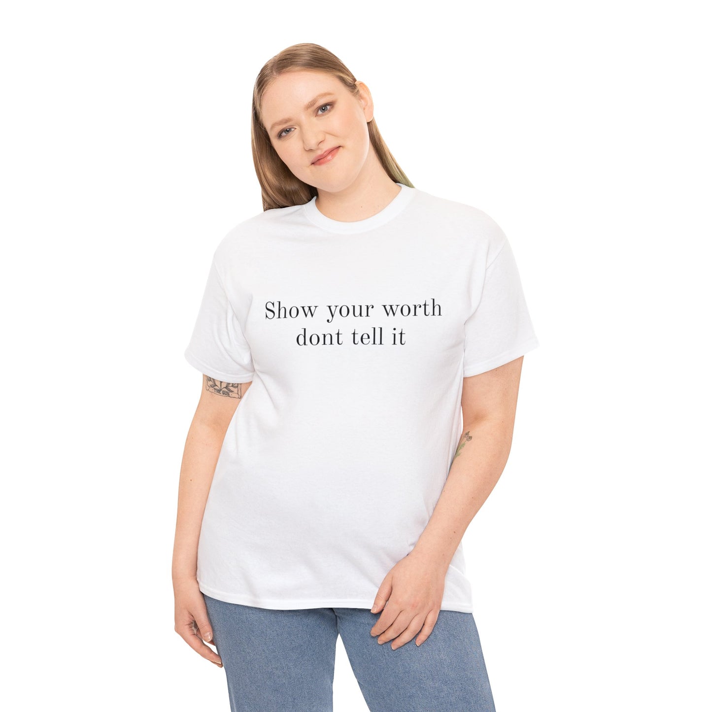 Show Your Worth Tee