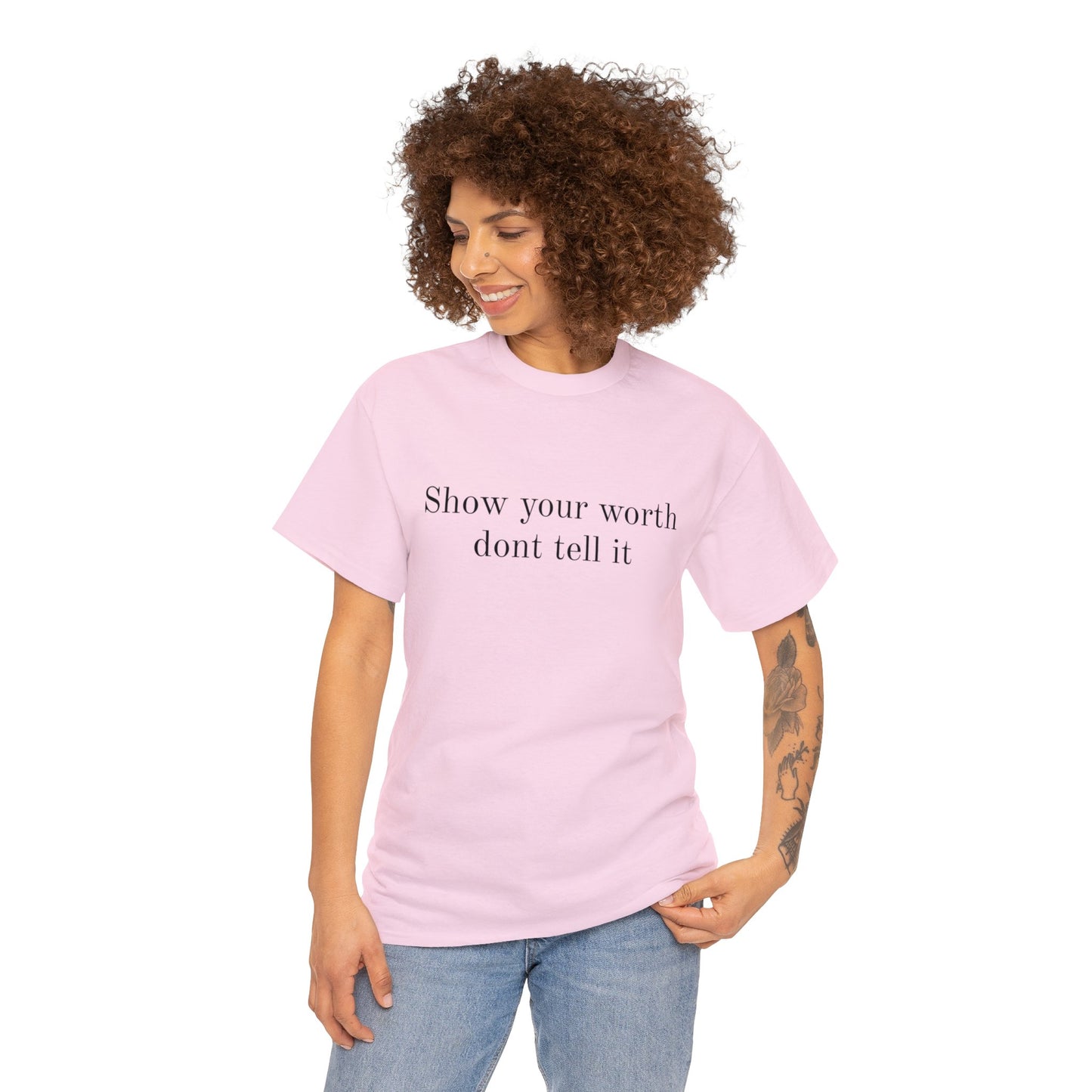 Show Your Worth Tee