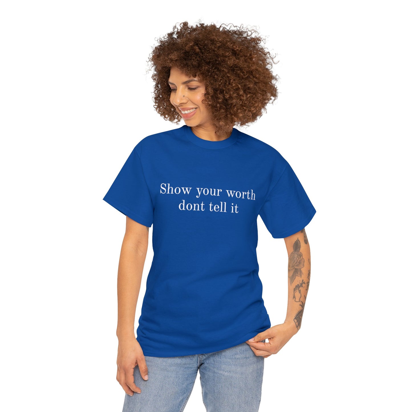 Show Your Worth Tee