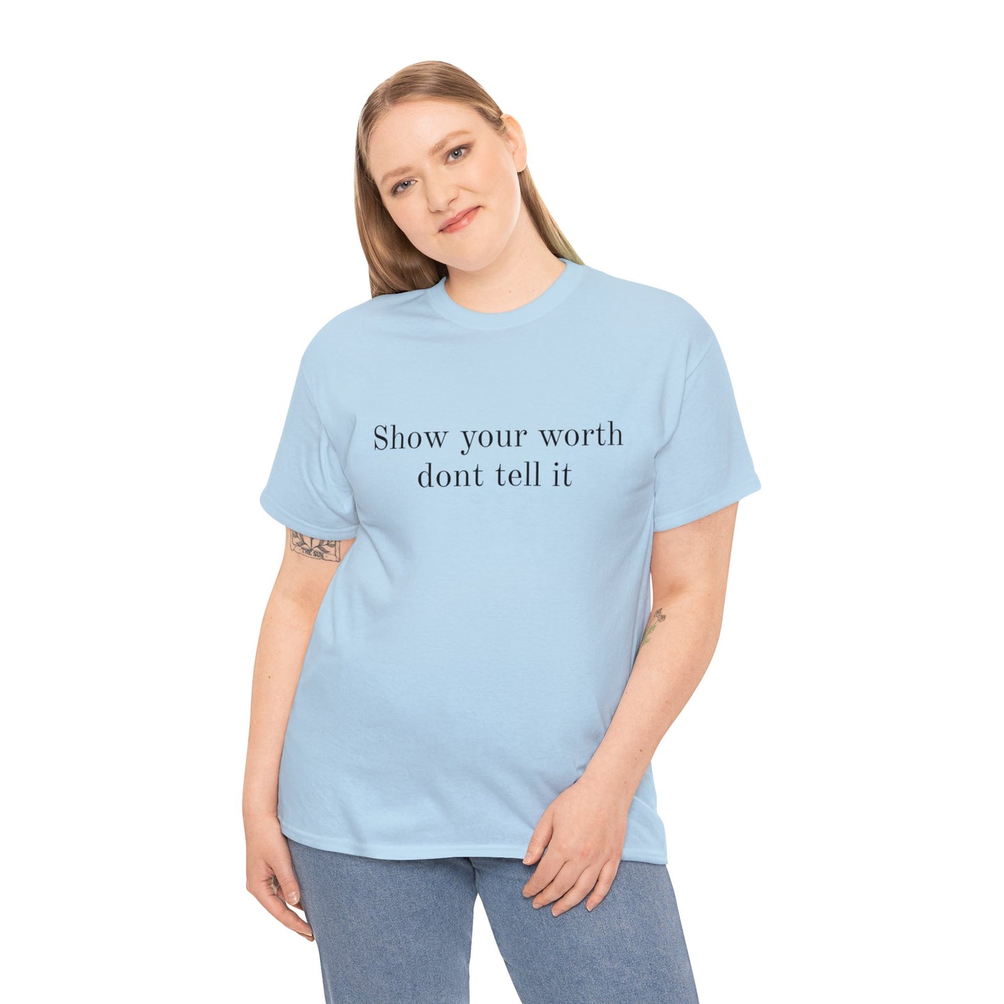 Show Your Worth Tee