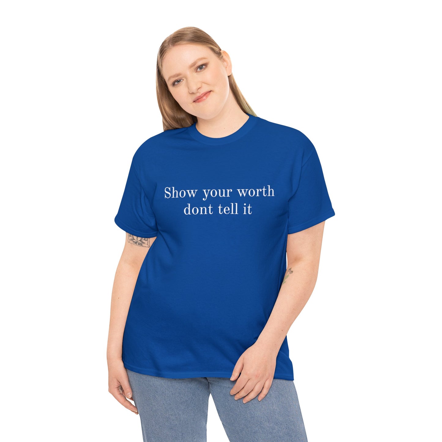 Show Your Worth Tee
