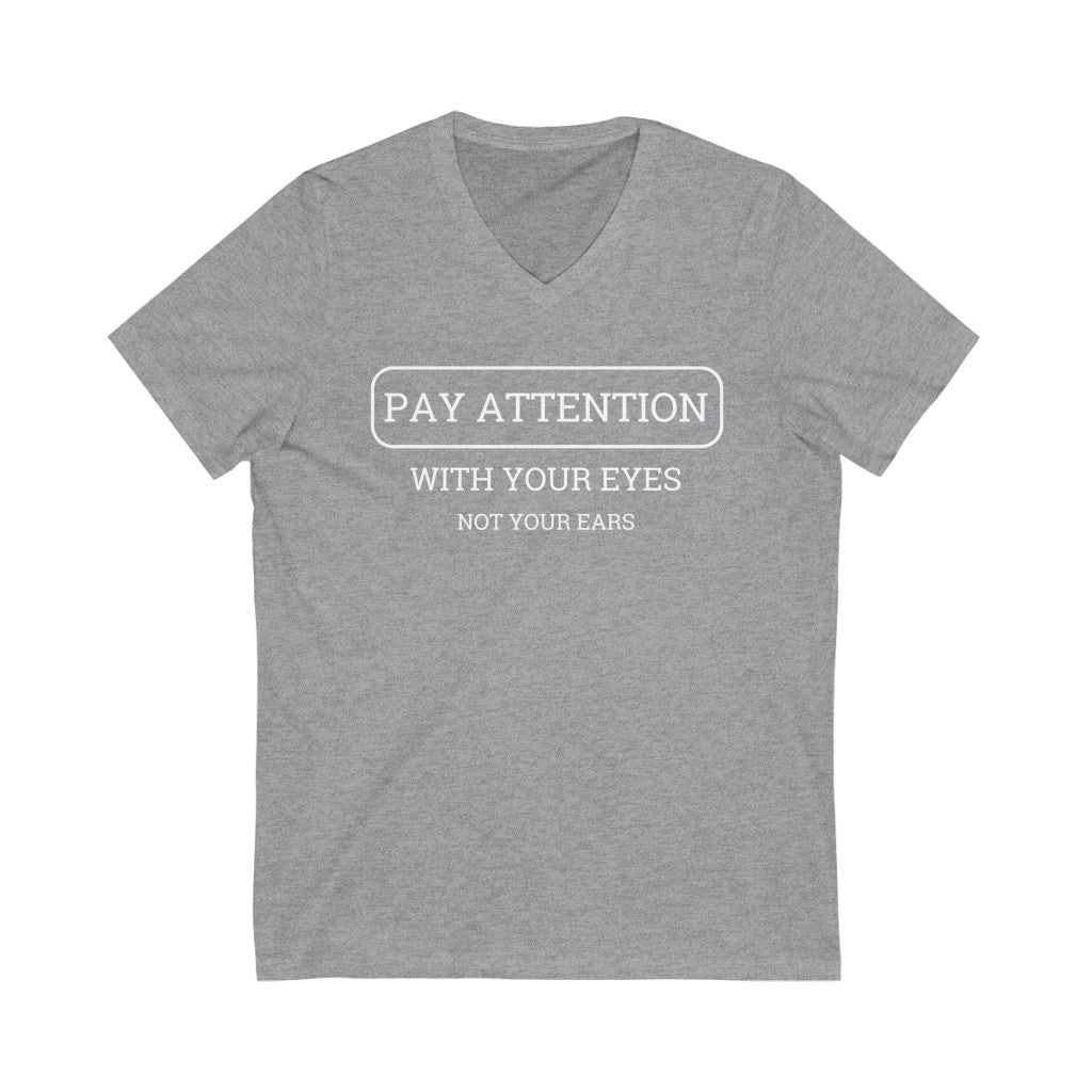 V-Neck Tee Pay Attention
