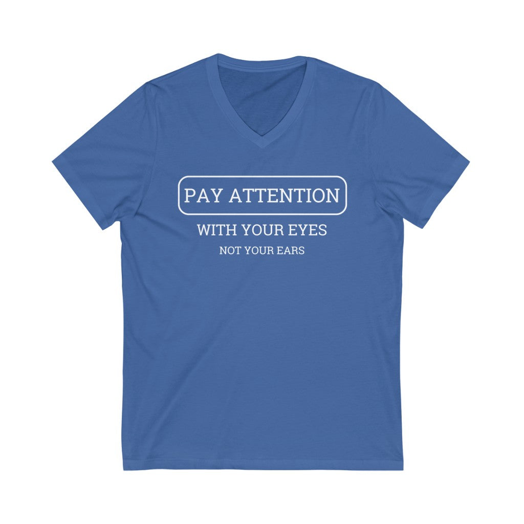 V-Neck Tee Pay Attention