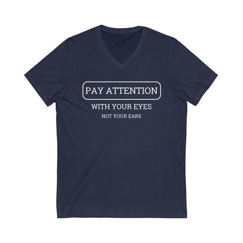 V-Neck Tee Pay Attention